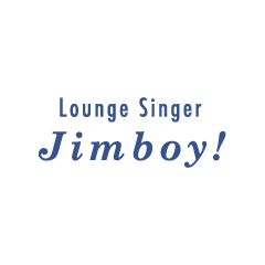 Lounge Singer Jimboy!